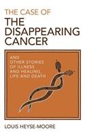 Case of the Disappearing Cancer