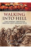 Walking into Hell 1st July 1916