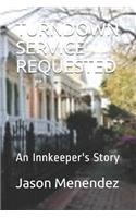 Turndown Service Requested: An Innkeeper's Story(1 Turndown Service Requested)