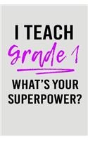 I Teach Grade 1 What's Your Superpower?