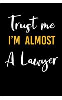 Trust Me I'm Almost a Lawyer