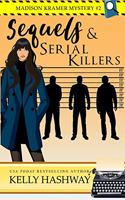Sequels and Serial Killers: (2 Madison Kramer Mystery)