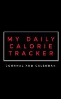 My Daily Calorie Tracker: Blank Lined Journal with Calendar for Fitness Monitoring