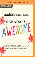 Canada Is Awesome: A Little Book about a Big Country