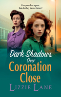 Dark Shadows over Coronation Close: The latest installment in Lizzie Lane's heartbreaking saga series(3 Coronation Close)