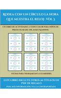 Fichas para trabajar en la guardería (Rodea con un círculo la hora que muestra el reloj- Vol 3): Este libro contiene 30 fichas con actividades a todo color para niños de 5 a 6 años(42 Fichas Para Trabajar en la Guardería)