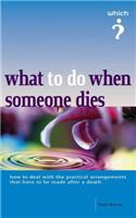 What to Do When Someone Dies (
