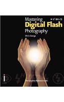 Mastering Digital Flash Photography