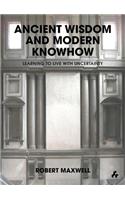 Ancient Wisdom and Modern Knowhow: Learning to Live with Uncertainty