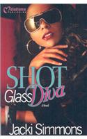 Shot Glass Diva: (English)