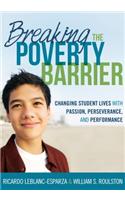 Breaking the Poverty Barrier: Changing Student Lives with Passion, Perseverance, and Performance