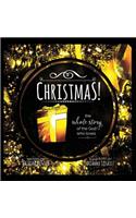 CHRISTMAS the Whole Story of the God who Loves