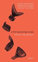 Fish Growing Lungs: essays