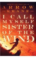 I Call Myself Sister of the Wind
