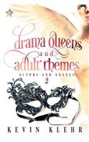 Drama Queens and Adult Themes