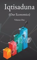 Iqtisaduna (Our Economics) Volume One