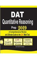 DAT Quantitative Reasoning Prep 2019: A Comprehensive Review and Ultimate Guide to the DAT Math Test