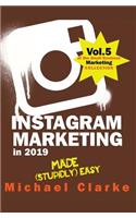 Instagram Marketing in 2019 Made (Stupidly) Easy