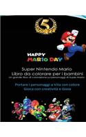 Super Nintendo Mario Libro Da Colorare Per I Bambini: Mario, Luigi, Princess Peach, Toad, Yoshi, Baby Luma, Birdo, Diddy Kong and Others