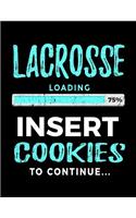 Lacrosse Loading 75% Insert Cookies To Continue