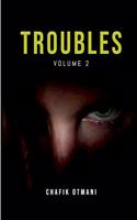Troubles vol. 2: Rêve en Peinture - Dernier Round - La Nuit du Cavalier - Rendez-vous avec la Mort