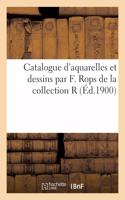 Catalogue Des Aquarelles Et Dessins Par F. Rops de la Collection R