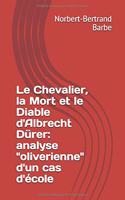 Le Chevalier, la Mort et le Diable d'Albrecht Dürer: analyse "oliverienne" d'un cas d'école