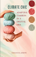 Climate Chic, Adaptive Fashion in a Digital