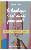 Le bonheur c'est aussi pour moi!
