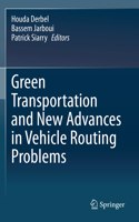 Green Transportation and New Advances in Vehicle Routing Problems