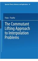 Commutant Lifting Approach to Interpolation Problems