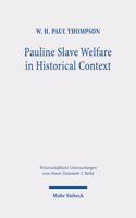 Pauline Slave Welfare in Historical Context