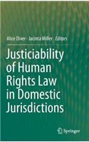Justiciability of Human Rights Law in Domestic Jurisdictions