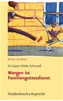 Morgen Ist Familiengottesdienst