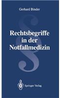 Rechtsbegriffe in Der Notfallmedizin