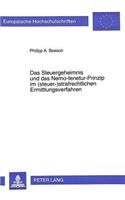 Das Steuergeheimnis Und Das Nemo-Tenetur-Prinzip Im (Steuer-)Strafrechtlichen Ermittlungsverfahren