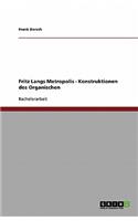 Fritz Langs Metropolis - Konstruktionen des Organischen: (German)
