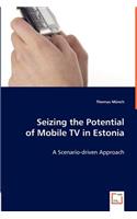 Seizing the Potential of Mobile TV in Estonia