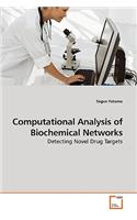 Computational Analysis of Biochemical Networks