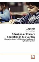 Situation of Primary Education in Tea Garden