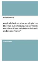 Vergleich bedeutender soziologischer Theorien zur Erklärung von deviatem Verhalten - Wirtschaftskriminalität erläutert am Beispiel 'Enron'