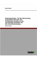 Wechselwirkungen - Die Berichterstattung ausgewählter Zeitungen des Axel-Springer-Verlages und die 'Anti-Springer-Kampagne' der 68er-Studentenbewegung