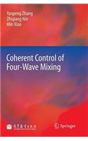 Coherent Control of Four-Wave Mixing