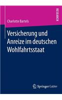 Versicherung Und Anreize Im Deutschen Wohlfahrtsstaat