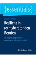 Resilienz in Rechtsberatenden Berufen: Strategien Zur Erhöhung Der Eigenen Selbstwirksamkeit