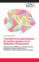 Transferencia placentaria de ácidos grasos en la Diabetes Gestacional