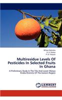 Multiresidue Levels of Pesticides in Selected Fruits in Ghana