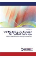 Cfd Modeling of a Compact Pin Fin Heat Exchanger