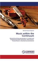 Music within the Continuum