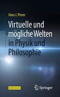 Virtuelle Und Mögliche Welten in Physik Und Philosophie